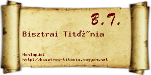 Bisztrai Titánia névjegykártya